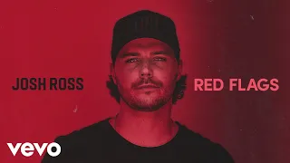 Josh Ross - Red Flags (Official Audio)