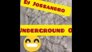 Dj Jossandro Underground 01