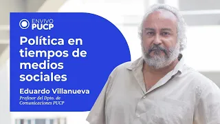 #EnVivoPUCP - Política en tiempos de medios sociales