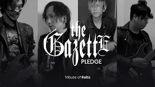 THE GAZETTE - PLEDGE (COVER BY EXRUST) | TRIBUTE TO REITA