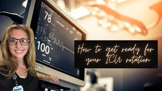 How to prep for an ICU rotation
