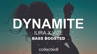 ILIRA x VIZE - Dynamite 🔊 [Bass Boosted]