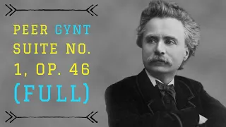 Classical Curator: Edvard Grieg- Peer Gynt Suite No.1, Op. 46 (FULL)