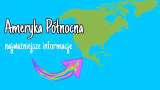 Ameryka Północna - najważniejsze informacje.