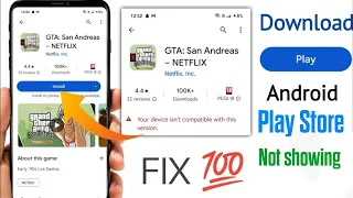How to Download gta san andreas Netflix | your device isn't compatible with this version gta san