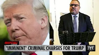 Prosecutors Signal 'Imminent' Criminal Charges For Trump