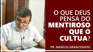 O que Deus pensa do mentiroso que o cultua?