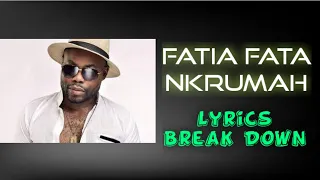 Dada KD - Fatia Fata Nkrumah Lyrics Breakdown