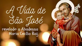 A Vida de São José - (46º vídeo) Parte IV- Abadessa Maria Cecília Baij