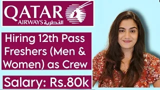 Qatar Airways Feb 2024 Job Vacancy as Cabin Crew for 12th Pass Freshers all over india