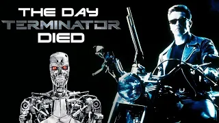 THE DAY TERMINATOR DIED