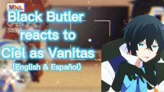 Black Butler reacts to Ciel as Vanitas|English & Español|The Case Study of Vanitas|Black Butler|