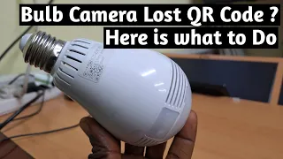 Lost QR Code problem solved on v380 Panoramic bulb camera