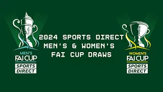 🔴 LIVE | 2024 Sports Direct Men's FAI Cup Second Round Draw & Women's FAI Cup First Round Draw