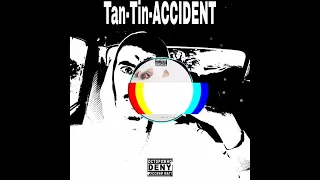 Tan-Tin - Несчастный случай Альбом (Accident) (2021)