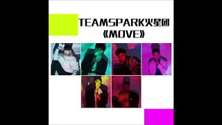 TEAM SPARK (火星团): Move [Audio]