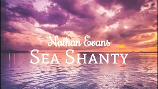 Sea Shanty, Nathan Evans Lyrics | Mr.satpro|