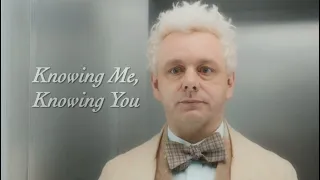 Aziraphale & Crowley | Knowing Me, Knowing You