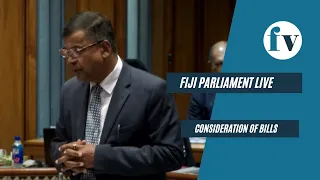 Fiji Parliament Live - Consideration of Bills