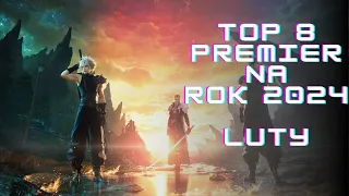 TOP 8 Premier Gier na Luty 2024 / Najlepsze Gry 2024 roku