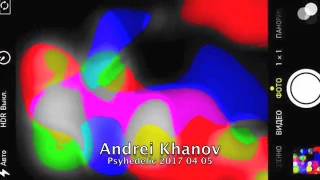 Andrei Khanov Psyhedelic art and music 2017 04 05