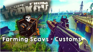 Farming Scavs on Customs - Escape From Tarkov