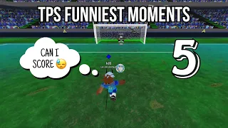 TPS ULTIMATE SOCCER | FUNNIEST MOMENTS 5