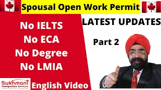 Spousal Open Work Permit (SOWP) || English Video|| Canadian Immigration|| LATEST UPDATES||