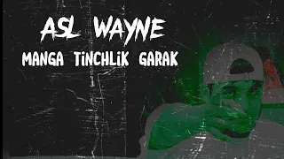 Asl wayne-manga tinchlik garak