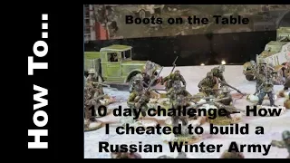 10 day challenge – How I cheated to build a Russian Winter Army