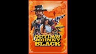 Outlaw Johnny Black 2023