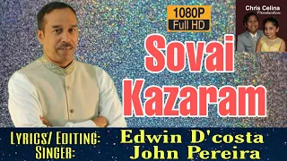 Konkani Song 2022 - Sovai Kazaram- Singer John Pereira / Lyrics Edwin D Costa