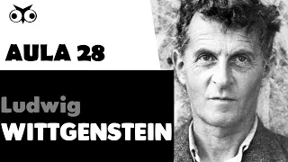 Ludwig Wittgenstein | História da Filosofia | Prof. Vitor Lima | Aula 28