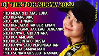 DJ TIKTOK SLOW 2022 FULL BASS • DJ MENARI DI ATAS LUKA INI • DJ WALAUPUN AKU KALAH