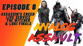 Analog Assault Podcast S2 EP 8: Live Service Assassins Creed? New Witcher Trailers, and Loki Finale