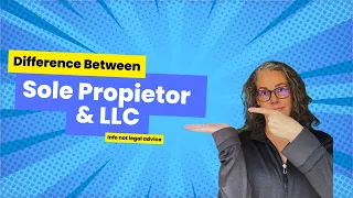 Sole Proprietor or LLC? What is the difference?