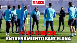 Entrenamiento del Barça previo al partido de LaLiga frente al Getafe EN DIRECTO | MARCA