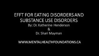 EFFT for Eating Disorders and Substance Use Disorders