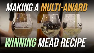I Made an Multi-Award Winning Mead Recipe