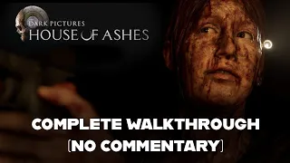 House of Ashes Complete Walkthrough (no commentary)