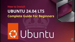 How to install Ubuntu 24.04 LTS for Beginners