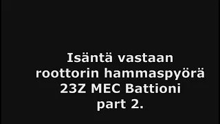 ISÄNTÄ VINKKAA: Isäntä vs Battioni Paganin roottorin hammaspyörä osa 2.