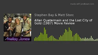 Allan Quatermain and the Lost City of Gold (1987) Podcast VHS Movie Review