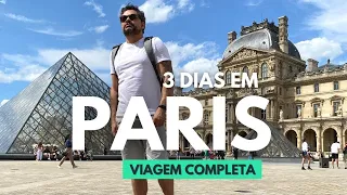 [ROTEIRO] PARIS - O QUE FAZER EM 3 DIAS | VIAGEM COMPLETA