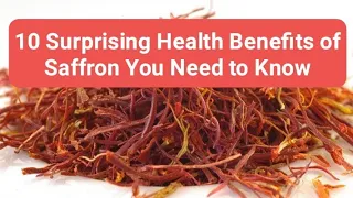 10 Surprising Health Benefits of Saffron You Need to Know