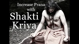 how to Increase prana - Shakti Kriya