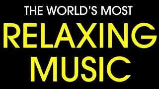 World's most relaxing music