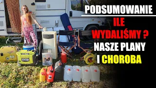 PODSUMOWANIE  ile wydaliśmy, Nasze plany i choroba