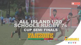 All Island U20 Schools Rugby 7s - Cup Semi Finals | Fan Zone