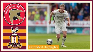 EXTENDED HIGHLIGHTS: Walsall v Bradford City